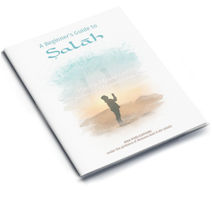 A Beginner’s Guide to Ṣalāh